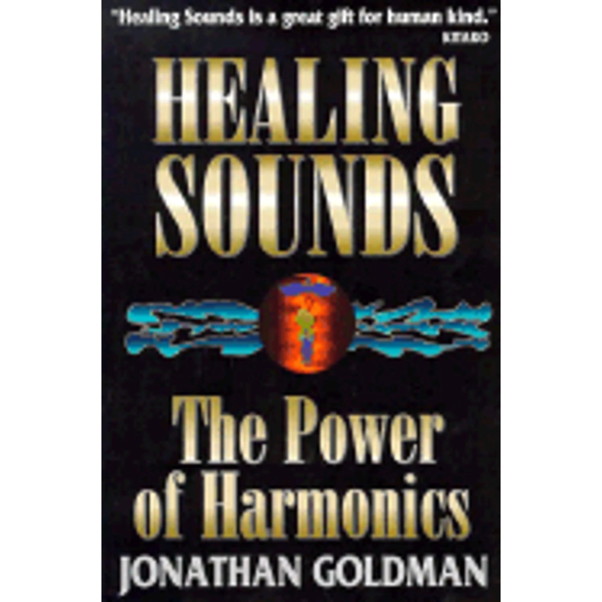 Pre-Owned Healing Sounds: The Power of Harmonics (Paperback 9781852308483) by Jonathan Goldman