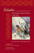 Pre-owned Saladin : The Sultan and His Times, 1138-1193, Paperback by Mohring, Hannes; Bachrach, David S. (TRN); Cobb, Paul M. (INT), ISBN 0801889928, ISBN-13 9780801889929