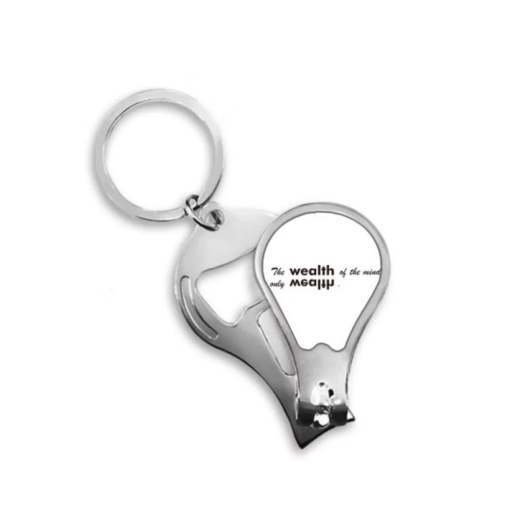 Quote The Wealth Of Mind Is The Only Wealth Fingernail Clipper Cutter Opener Key Chain Scissor