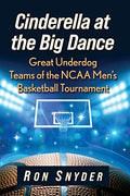 Pre-Owned Cinderella at the Big Dance: Great Underdog Teams of the NCAA Men's Basketball Tournament Paperback