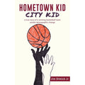Pre-Owned Hometown Kid City Kid: a true story of a basketball team amidst demographic change (Paperback 9781662815539) by Jim Dimick