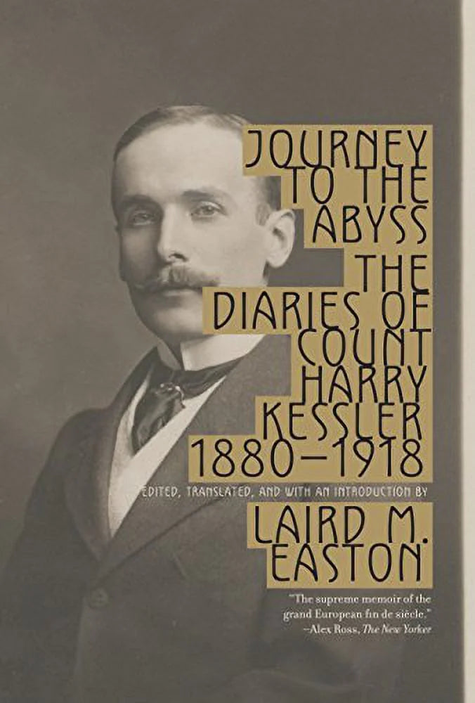 Pre-Owned Journey to the Abyss: The Diaries of Count Harry Kessler 1880-1918 Paperback