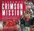 Pre-Owned Alabama's Crimson Mission: Saban & Tide Silence Critics with 16th National Championship Paperback