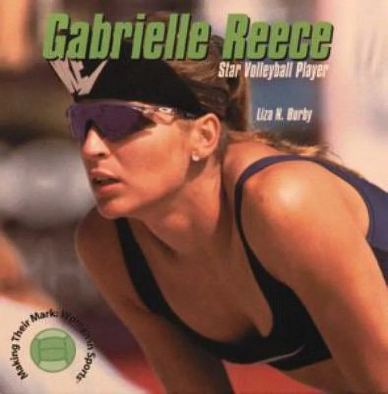 Pre-Owned Gabrielle Reece: Star Volleyball Player (Library Binding) 0823950670 9780823950676