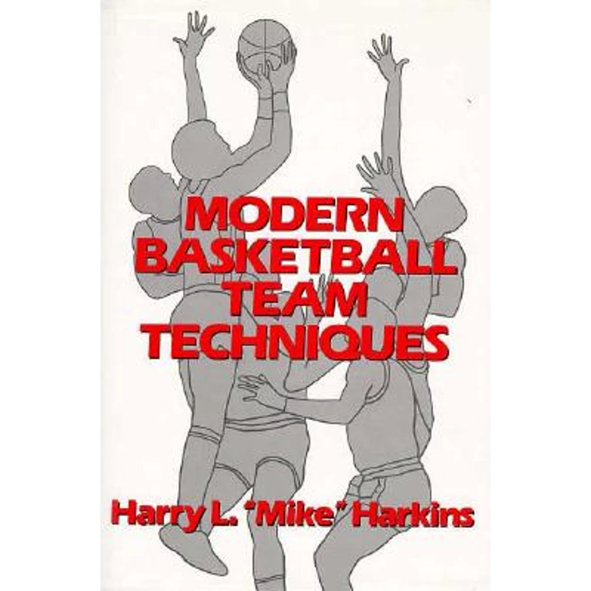 Pre-Owned Modern Basketball Team Techniques (Hardcover 9780135879085) by Harry L Harkins