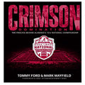 Pre-Owned Crimson Domination : The Process Behind Alabama's 15th National Championship 9780794839741