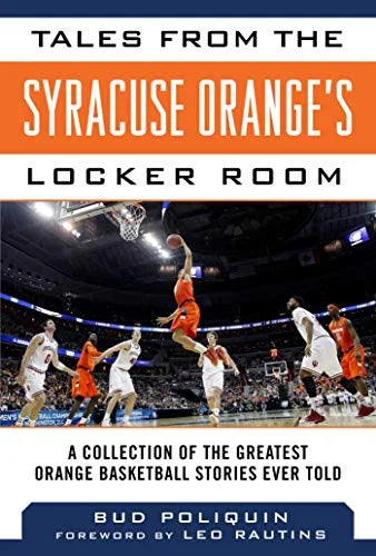 Pre-Owned Tales from the Syracuse Orange?s Locker Room: A Collection of Greatest Orange Basketball Stories Ever Told (Tales Team) Paperback