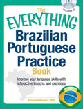 Everything? Series: The Everything Brazilian Portuguese Practice Book : Improve your language skills with inteactive lessons and exercises (Paperback)