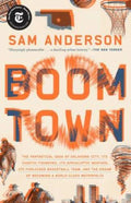 Pre-Owned Boom Town: The Fantastical Saga of Oklahoma City, Its Chaotic Founding... Its Purloined Basketball Team, and the Dream of Becomin, (Paperback)