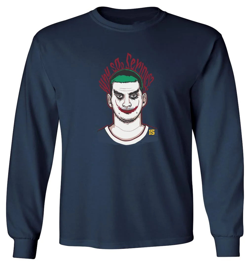 LONG SLEEVE Blue Nikola Jokic Nuggets Joker Why So Serious Shirt T-Shirt