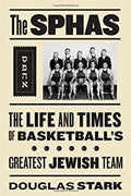 The SPHAS : The Life and Times of Basketball's Greatest Jewish Team 9781592136339 Used / Pre-owned