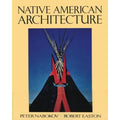 Pre-Owned Native American Architecture (Paperback 9780195066654) by Peter Nabokov, Robert Easton