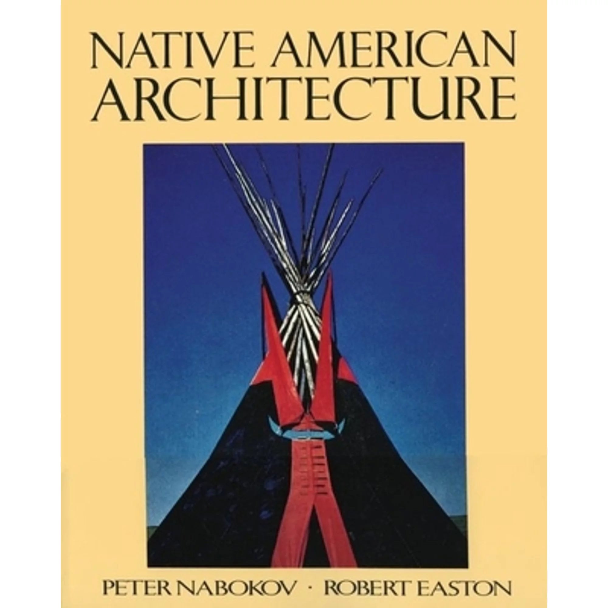 Pre-Owned Native American Architecture (Paperback 9780195066654) by Peter Nabokov, Robert Easton